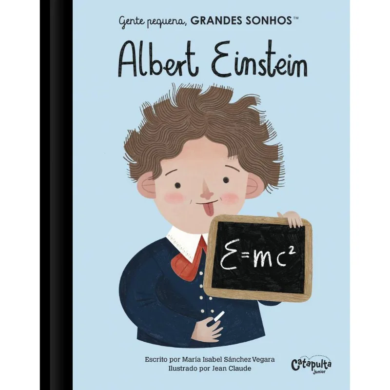 Gente Pequena, Grandes Sonhos - Albert Einstein