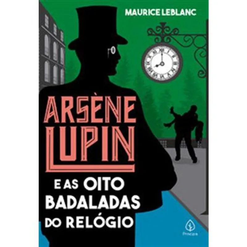 Livro Arsène Lupin E As Oito Badaladas Do Relógio Principis Cir Anda (MP)