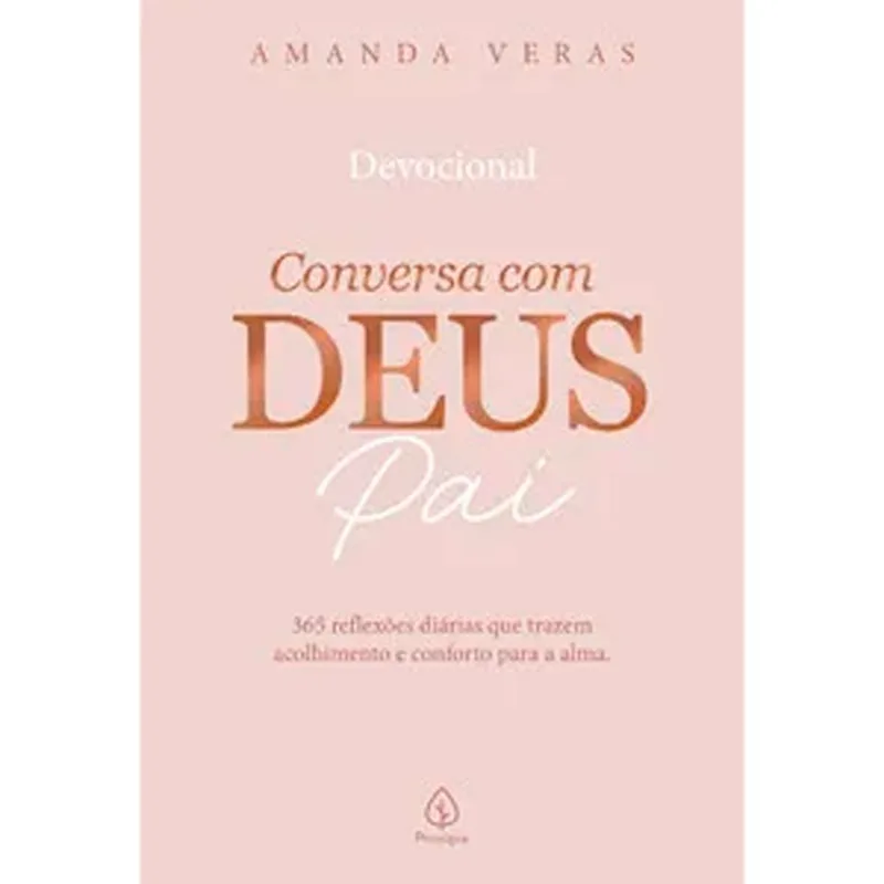 Livro Conversa Com Deus Pai 365 Reflexões Diárias Que Trazem Acolhimento E Conforto Para A Alma Principis Ciranda (MP)