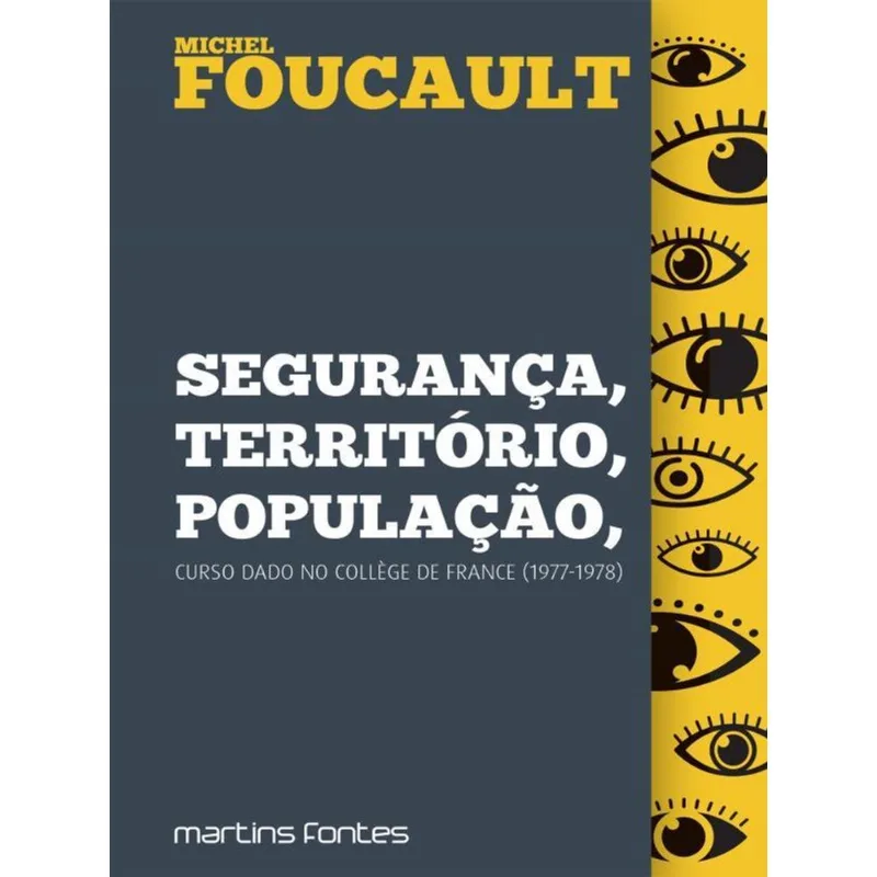 SEGURANÇA, TERRITÓRIO, POPULAÇÃO - VOL. 1