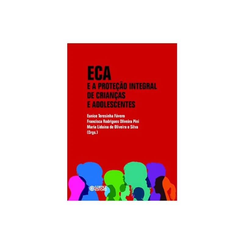 ECA E A PROTEÇÃO INTEGRAL DE CRIANÇAS E ADOLESCENTES