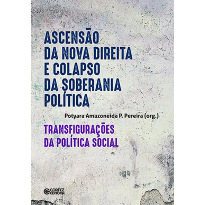 ASCENSÃO DA NOVA DIREITA E COLAPSO DA SOBERANIA POLÍTICA: