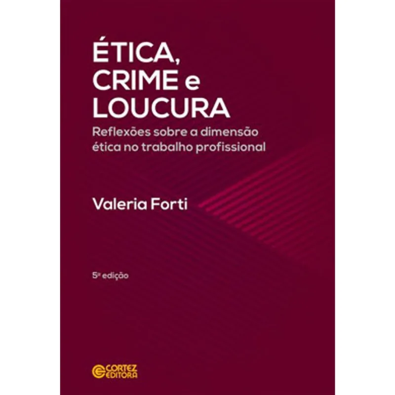 ÉTICA, CRIME E LOUCURA