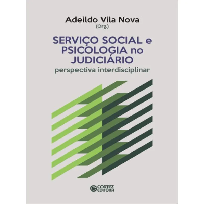 SERVIÇO SOCIAL E A PSICOLOGIA NO JUDICIÁRIO