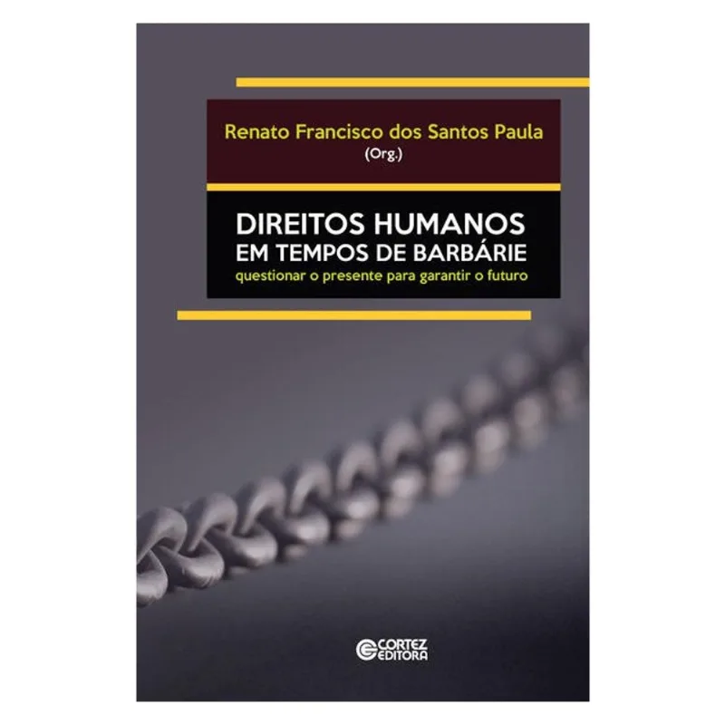 DIREITOS HUMANOS EM TEMPOS DE BARBÁRIE
