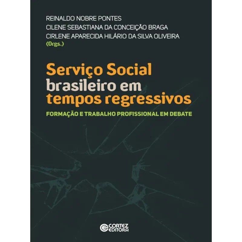 SERVIÇO SOCIAL BRASILEIRO EM TEMPOS REGRESSIVOS