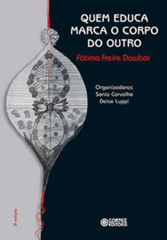 Quem educa marca o corpo do outro - CORTEZ EDITORA - Livros