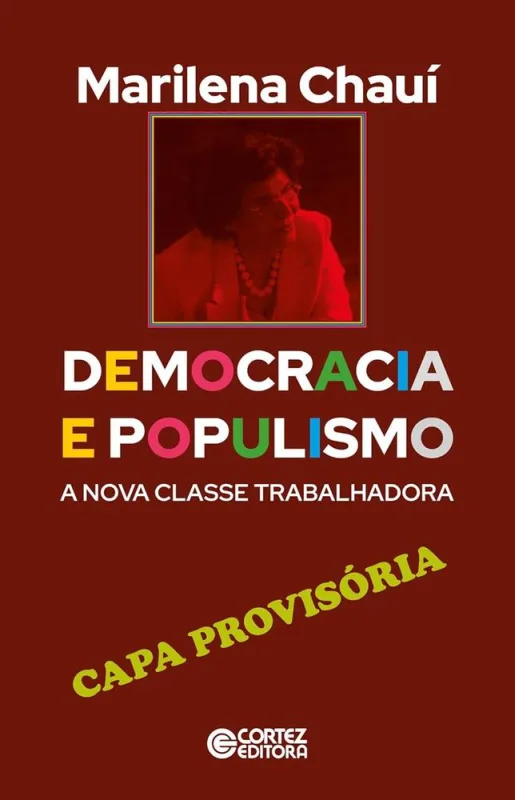 Democracia E Populismo - A Nova Classe Trabalhadora - LC