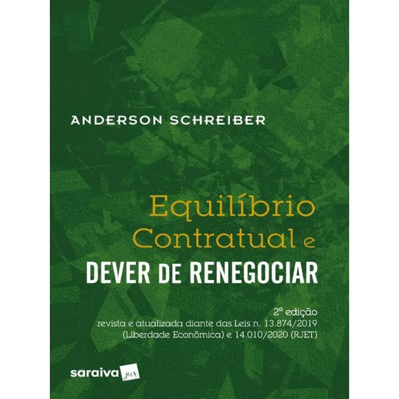 EQUILÍBRIO CONTRATUAL E DEVER DE RENEGOCIAR - 2ª EDIÇÃO 2020