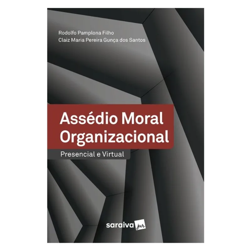 ASSÉDIO MORAL ORGANIZACIONAL – PRESENCIAL E VIRTUAL - 1ª EDIÇÃO 2020
