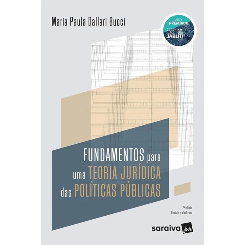 FUNDAMENTOS PARA UMA TEORIA JURÍDICA DAS POLÍTICAS PÚBLICAS