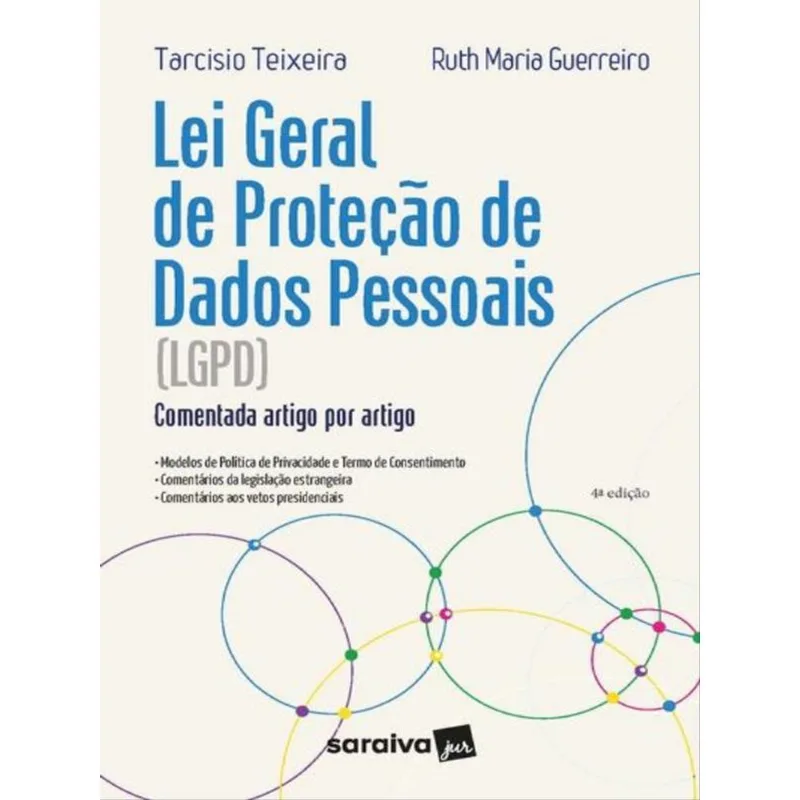 LEI GERAL DE PROTEÇÃO DE DADOS PESSOAIS: COMENTADA ARTIGO POR ARTIGO - 4ª EDIÇÃO 2022