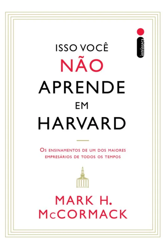 Isso Você Não Aprende Em Harvard - LC - Livros
