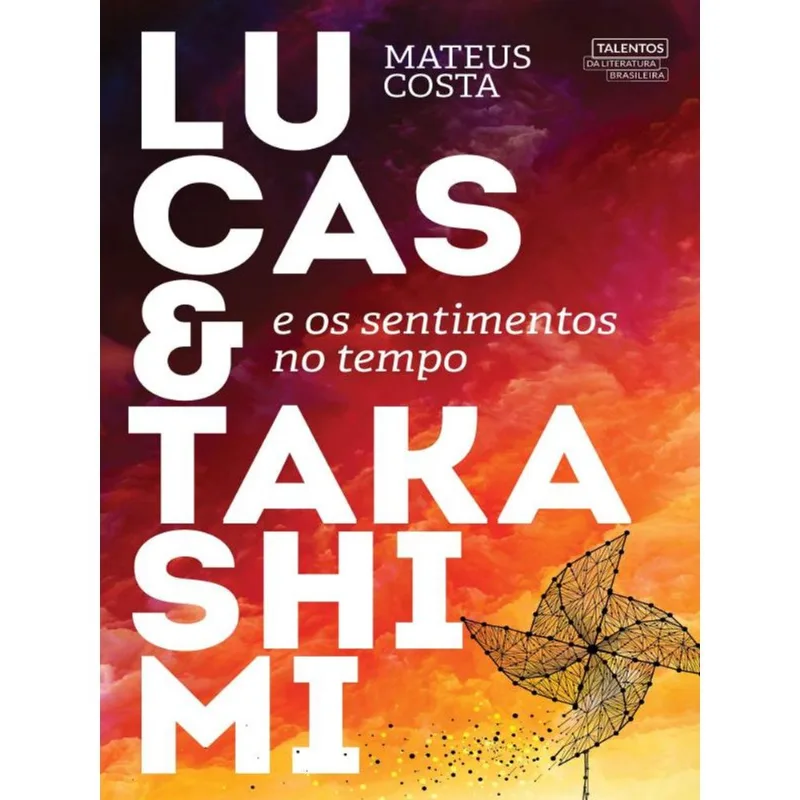 LUCAS E TAKASHIMI E OS SENTIMENTOS NO TEMPO
