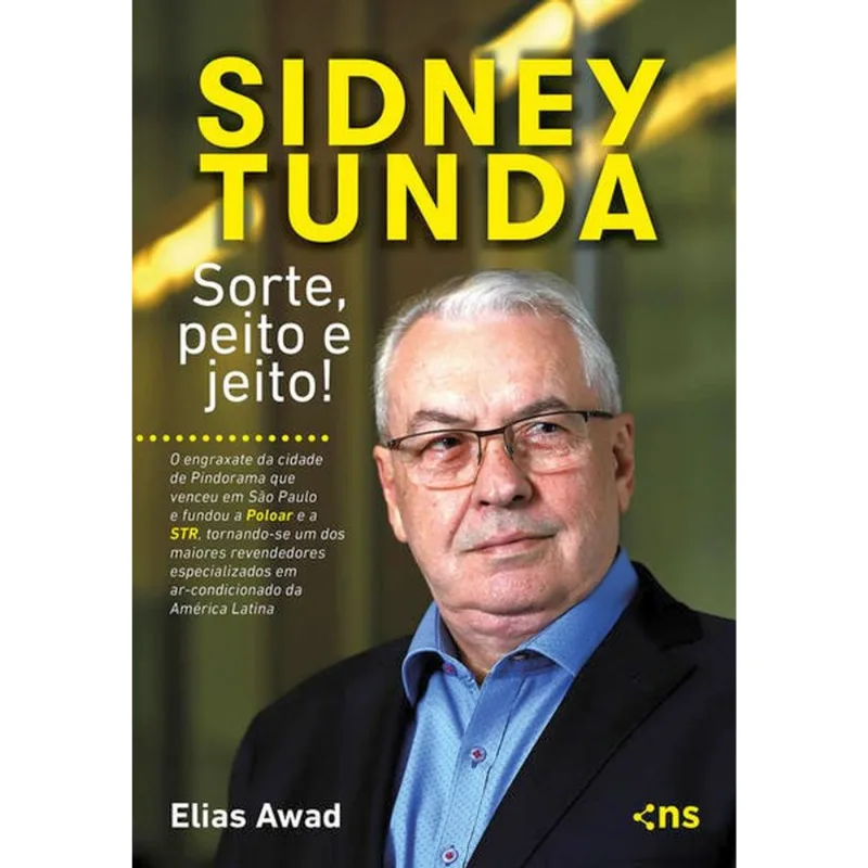 SIDNEY TUNDA: SORTE, PEITO E JEITO!