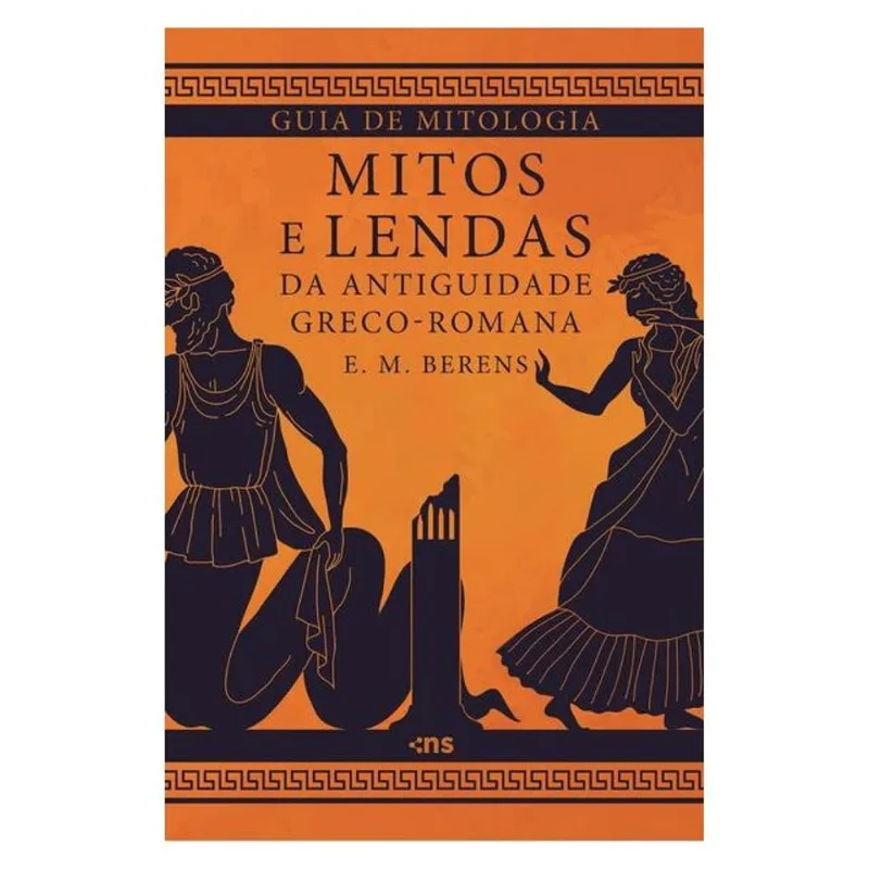 GUIA DE MITOLOGIA: MITOS E LENDAS DA ANTIGUIDADE GRECO-ROMANA