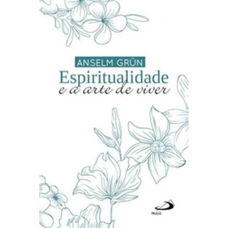 Livro Espiritualidade E A Arte De Viver Paulus Editora (MP)