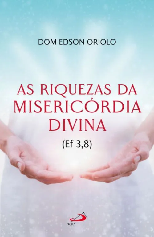As Riquezas Da Misericórdia Divina - LC