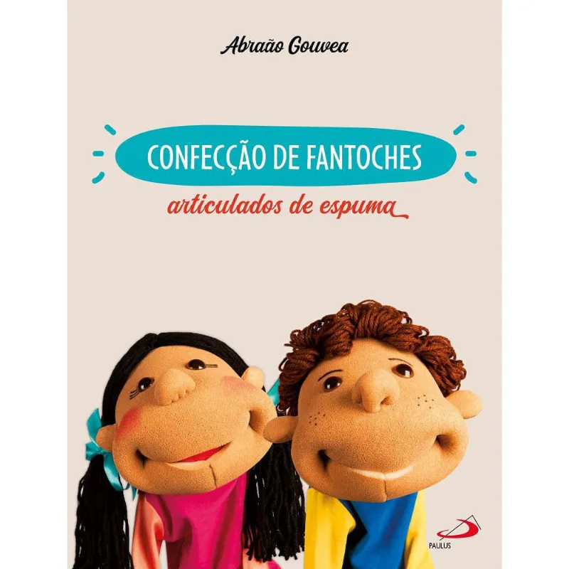 Confecção De Fantoches Articulados De Espuma