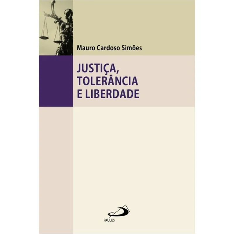 JUSTIÇA, TOLERÂNCIA E LIBERDADE