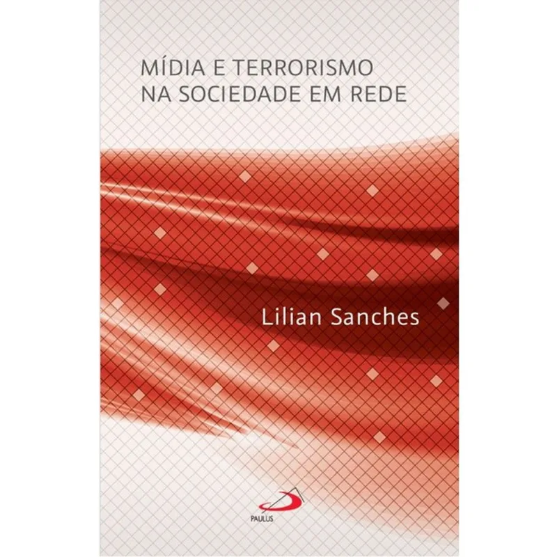 MÍDIA E TERRORISMO NA SOCIEDADE EM REDE