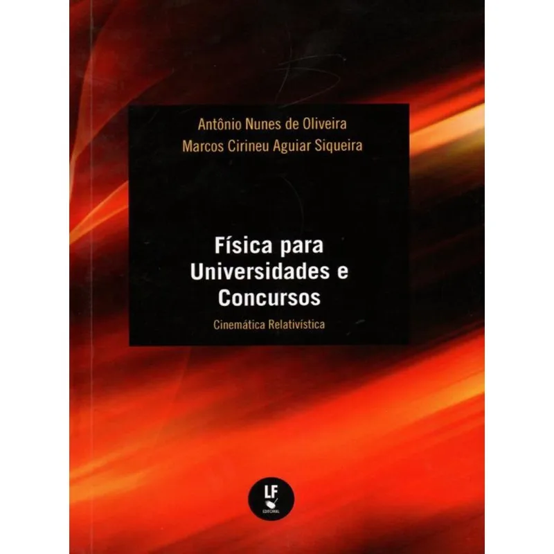 FÍSICA PARA UNIVERSIDADES E CONCURSOS: CINEMÁTICA RELATIVÍSTICA