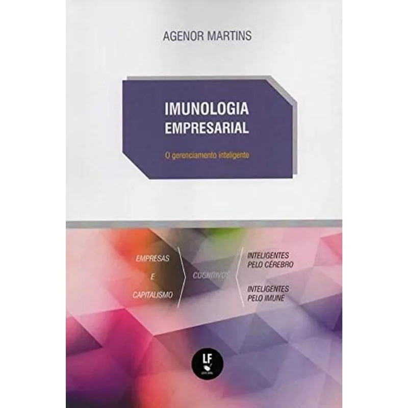 IMUNOLOGIA EMPRESARIAL: O GERENCIAMENTO INTELIGENTE