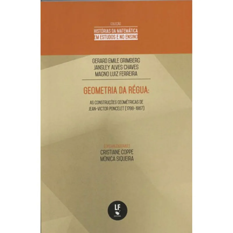 GEOMETRIA DA RÉGUA: AS CONSTRUÇÕES GEOMÉTRICAS DE JEAN-VICTOR PONCELET (1788-1867)