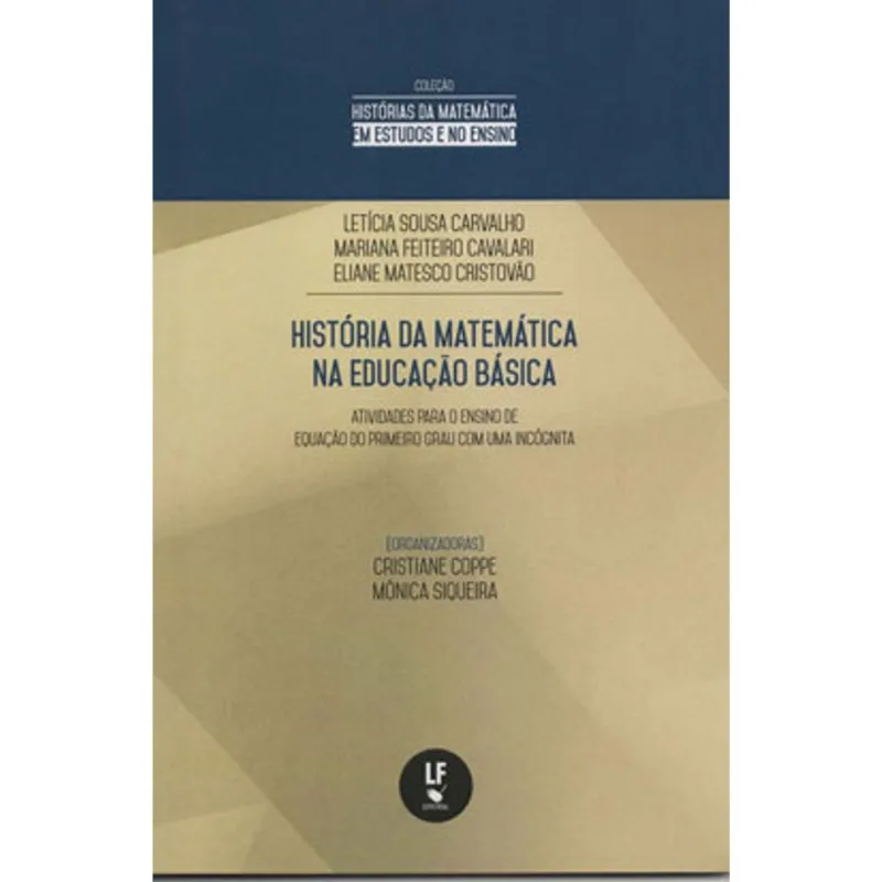 HISTÓRIA DA MATEMÁTICA NA EDUCAÇÃO BÁSICA: ATIVIDADES PARA O ENSINO DE EQUAÇÃO DO PRIMEIRO GRAU COM