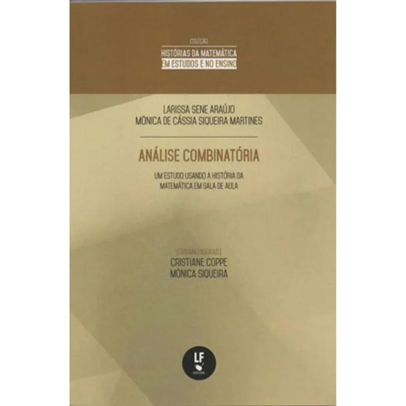 ANÁLISE COMBINATÓRIA: UM ESTUDO USANDO A HISTÓRIA DA MATEMÁTICA EM SALA DE AULA