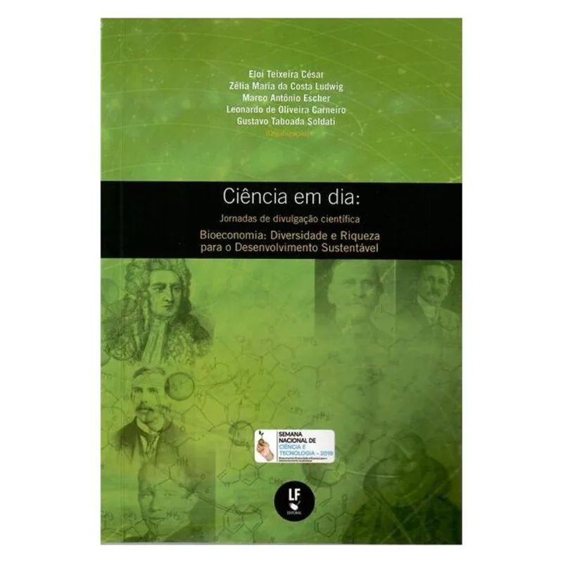 CIÊNCIA EM DIA: JORNADAS DE DIVULGAÇÃO CIENTÍFI CA: BIOECONOMIA: DIVERSIDADE E RIQUEZA PARA O DESENV
