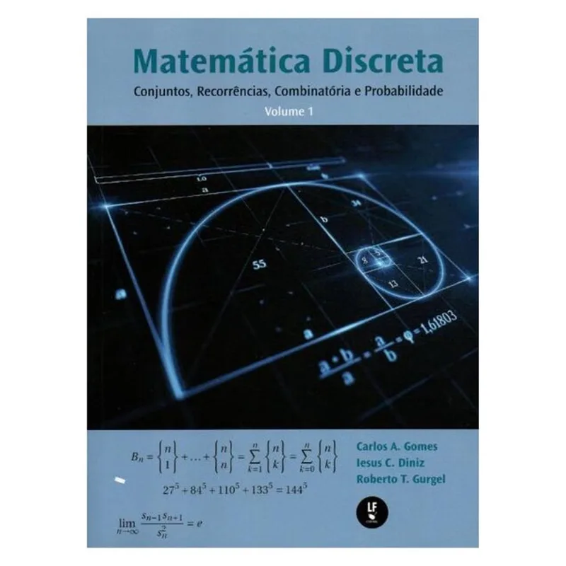 MATEMÁTICA DISCRETA: CONJUNTOS, RECORRÊNCIAS, COMBINATÓRIA E PROBABILIDADE: VOLUME 1