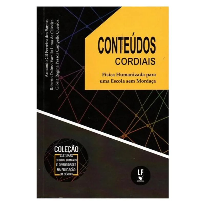 CONTEÚDOS CORDIAIS: FÍSICA HUMANIZADA PARA UMA ESCOLA SEM MORDAÇA