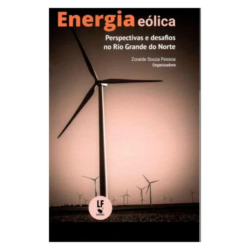 ENERGIA EÓLICA: PERSPECTIVAS E DESAFIOS NO RIO GRANDE DO NORTE