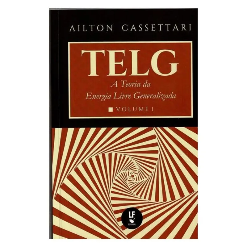 TELG: A TEORIA DA ENERGIA LIVRE GENERALIZADA
