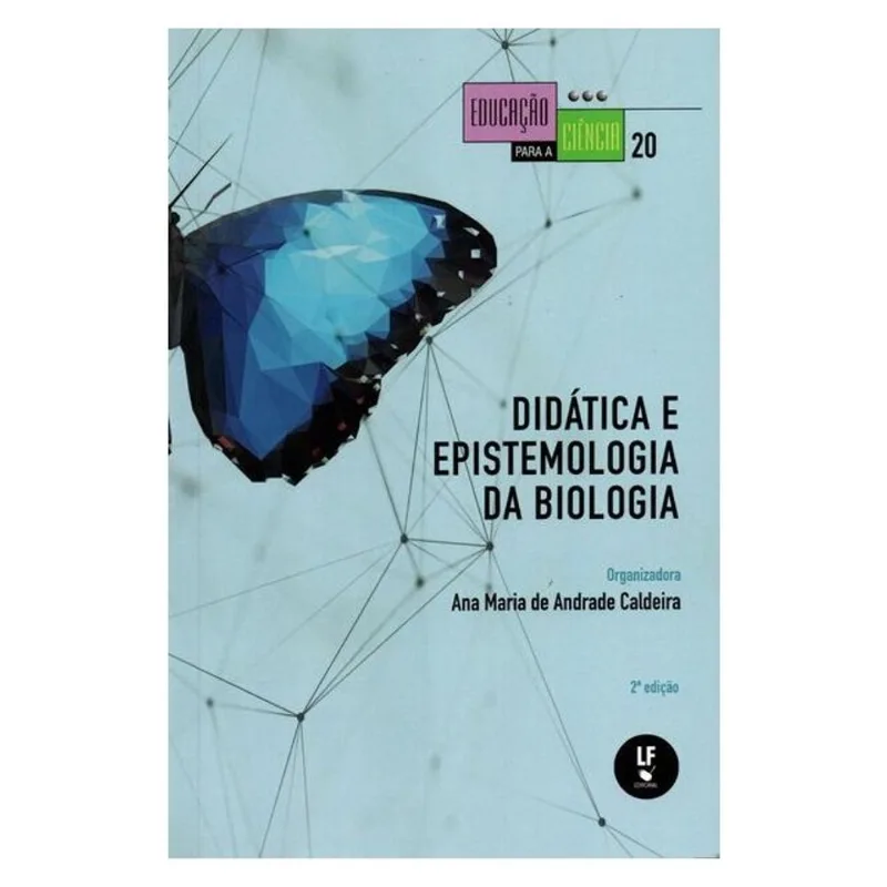 DIDÁTICA E EPISTEMOLOGIA DA BIOLOGIA - VOL. 20