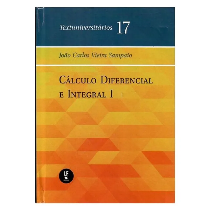 CÁLCULO DIFERENCIAL E INTEGRAL I - VOL. 17