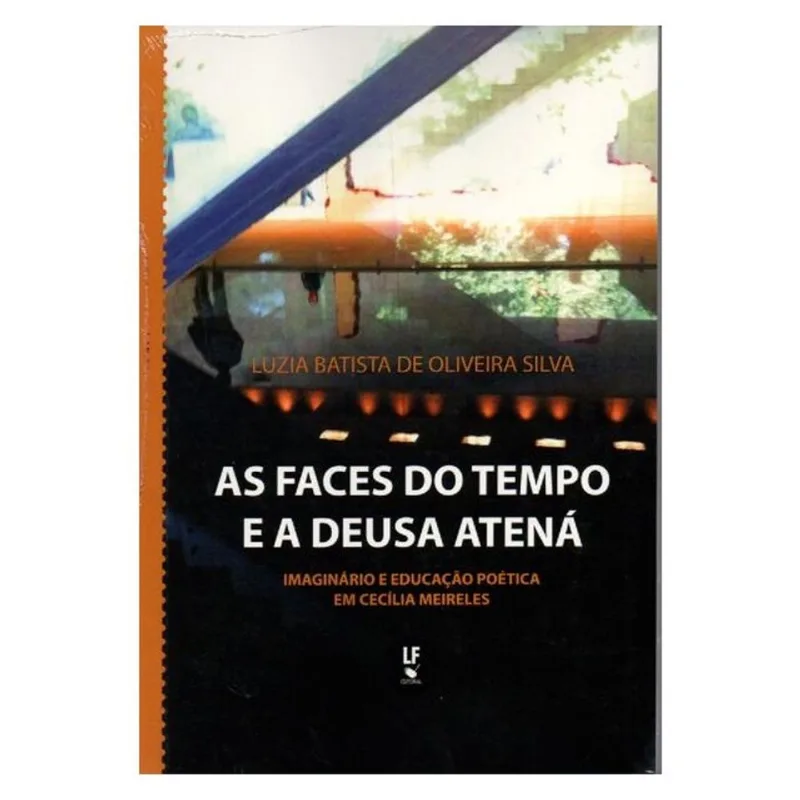 AS FACES DO TEMPO E A DEUSA ATENÁ: IMAGINÁRIO E EDUCAÇÃO POÉTICA EM CECÍLIA MEIRELES