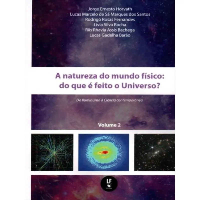 A NATUREZA DO MUNDO FÍSICO: DO QUE É FEITO O UNIVERSO? DO ILUMINISMO A CIENCIA CONTEMPORÂNEA