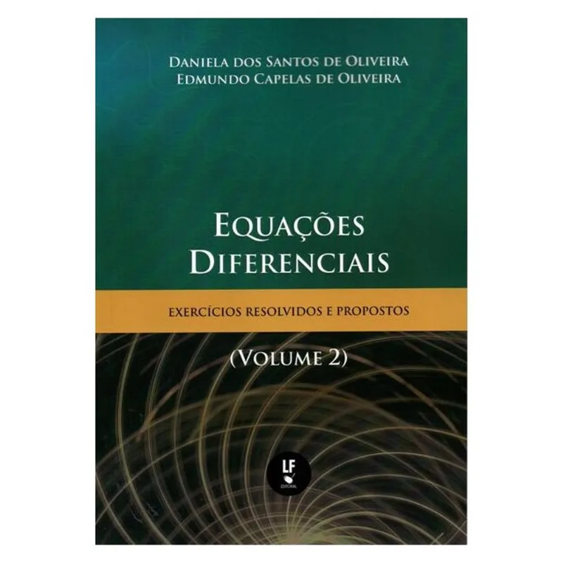 EQUAÇÕES DIFERENCIAIS: EXERCÍCIOS RESOLVIDOS E PROPOSTOS