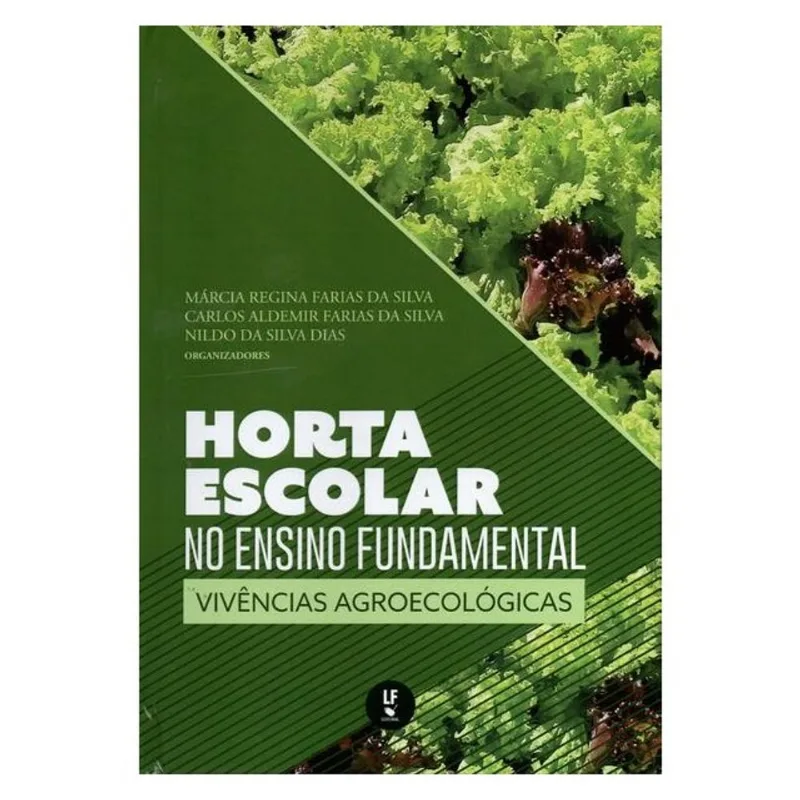 HORRTA ESCOLAR NO ENSINO FUNDAMENTAL: VIVÊNCIAS AGROECOLÓGICAS