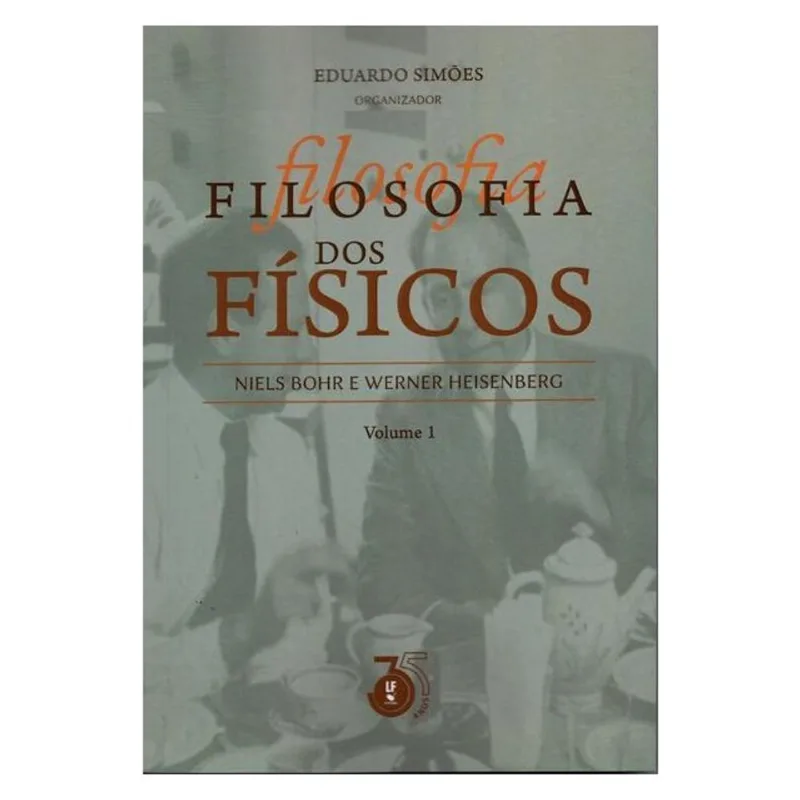FILOSOFIA DOS FÍSICOS: NIELS BOHR E WERNER HEISEMBERG