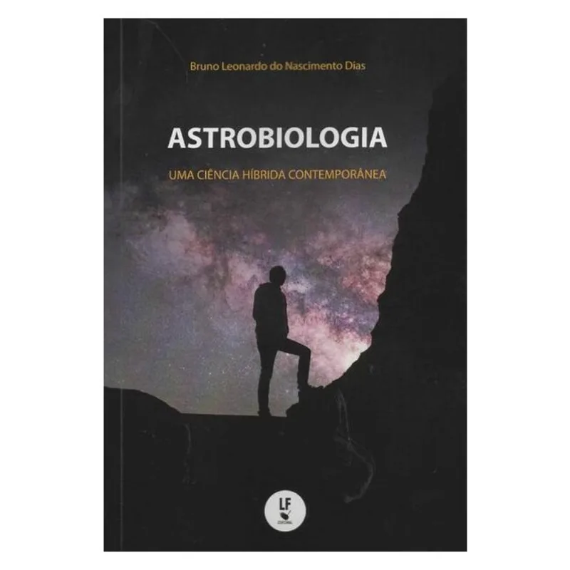 ASTROBIOLOGIA UMA CIÊNCIAS HÍBRIDA CONTEMPORÂNEA