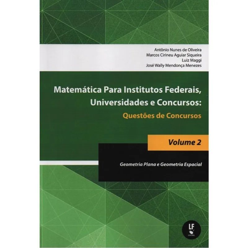 MATEMÁTICA PARA INSTITUTOS FEDERAIS, UNIVERSIDADES E CONCURSOS - VOL. 2