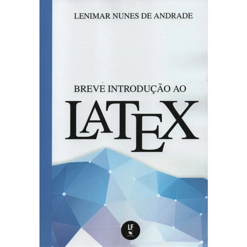 BREVE INTRODUÇÃO AO LATEX