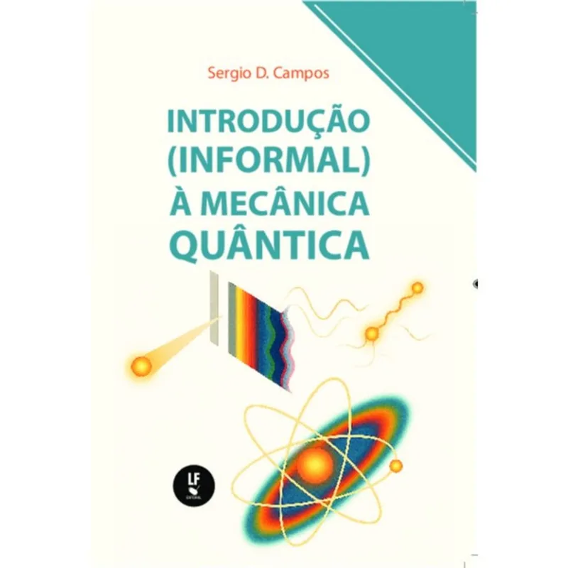 INTRODUÇÃO INFORMAL À MECÂNICA QUÂNTICA