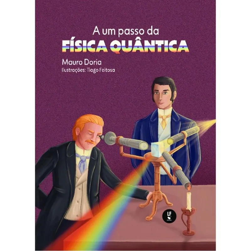 A UM PASSO DA FÍSICA QUÂNTICA