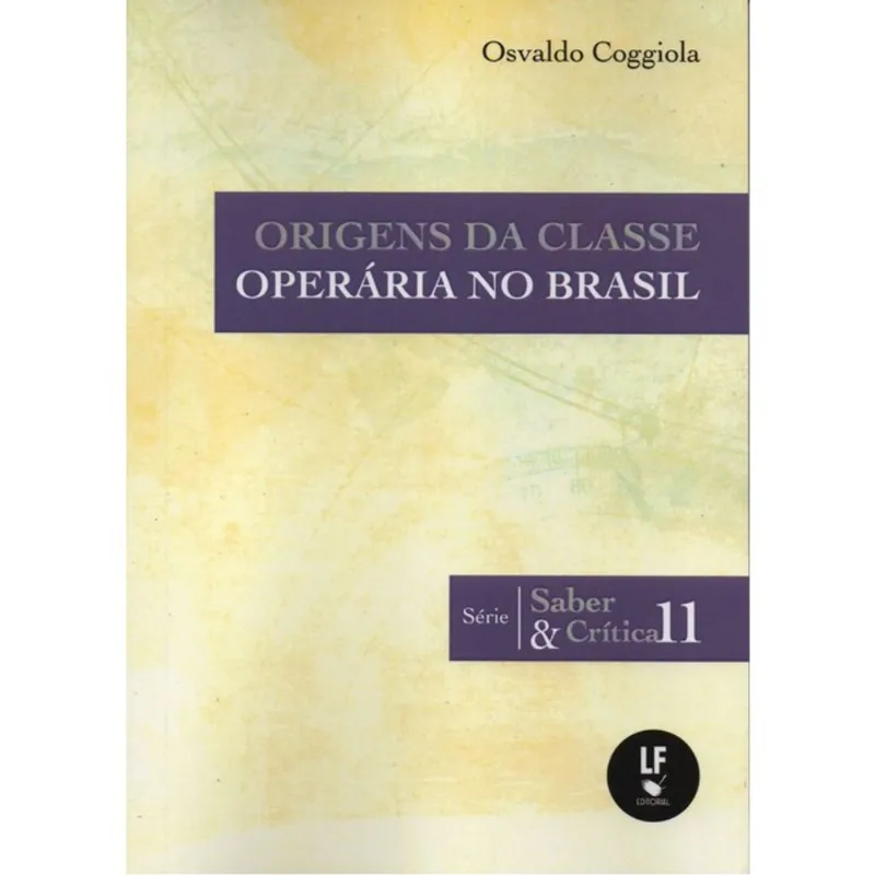 ORIGENS DA CLASSE OPERÁRIA NO BRASIL