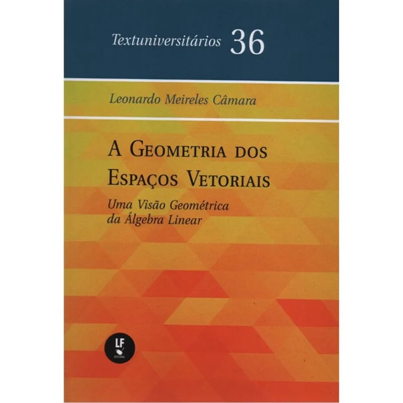A GEOMETRIA DOS ESPAÇOS VETORIAIS