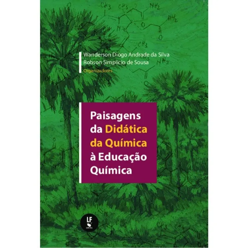 PAISAGENS DA DIDÁTICA DA QUÍMICA À EDUCAÇÃO QUÍMICA